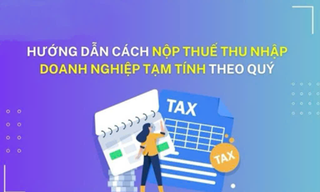 cách nộp thuế thu nhập doanh nghiệp tạm tính