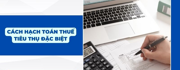 hạch toán thuế tiêu thụ đặc biệt