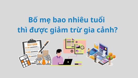 bố mẹ bao nhiêu tuổi thì được giảm trừ gia cảnh