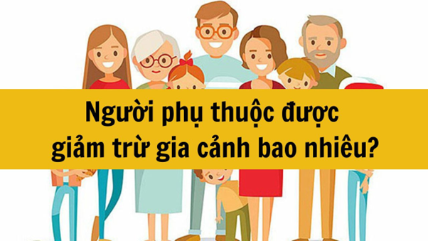 1 người phụ thuộc được giảm trừ bao nhiêu