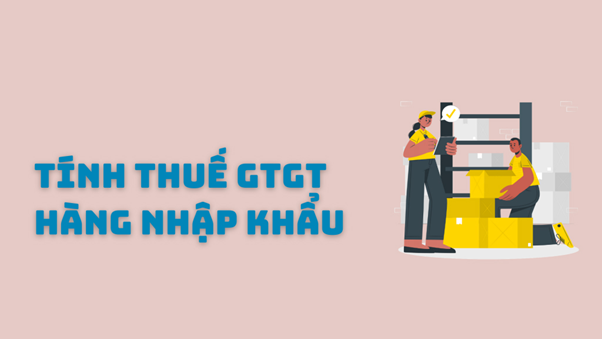 hàng nhập khẩu có chịu thuế gtgt